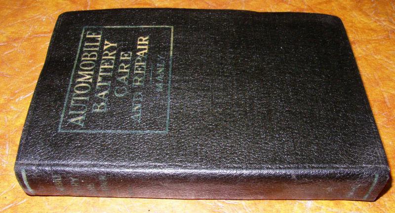 1921 1922 automobile battery repair & care book ford cadillac buick olds packard