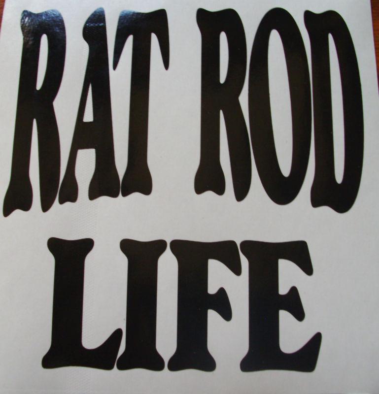 Rat rod window decal~ hot rod~muscle car~rat rod life....
