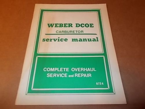 Weber dcoe carburetor service manual 0734 complete overhaul service &amp; repair