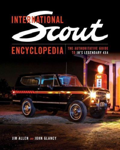 International scout encyclopedia~legendary 4x4~intl harvester~ih~new 2016 hc!
