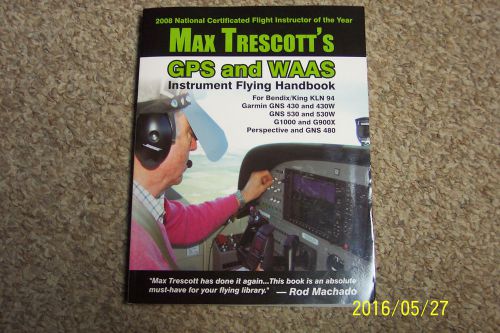 Max trescott's gps and waas instrument flying handbook