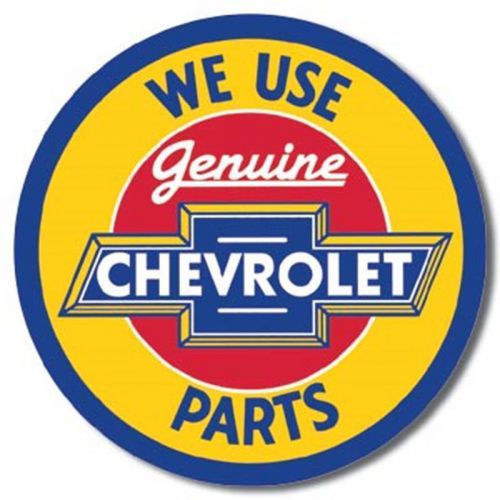 We use genuine chevrolet parts nostalgic round steel sign chevy &#034;free shipping!&#034;
