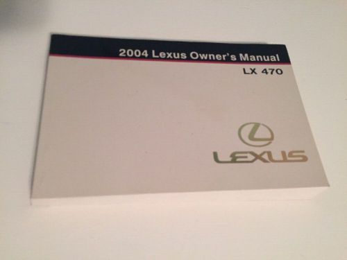 2004 lexus lx470 lx 470 owner&#039;s manual in excellent condition! free shipping!