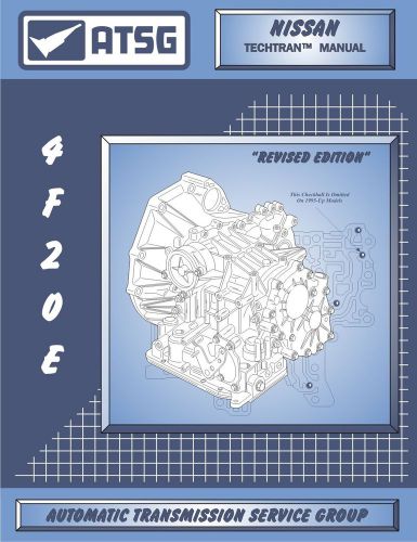 Nissan 4f20e atsg transmission rebuild manual transaxle service overhaul book