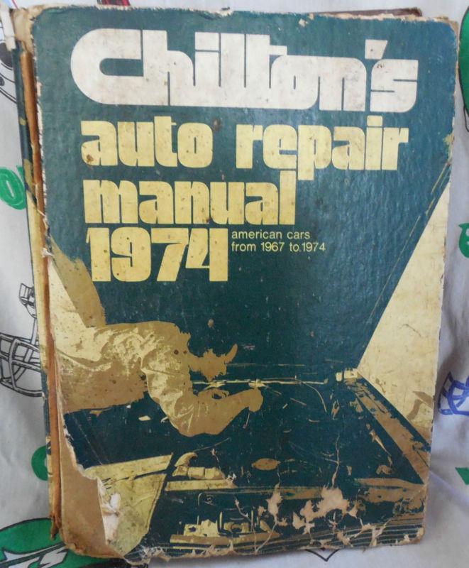 Chilton,auto repair,1974,american,manual,book,engine,1967,1968,1969,1970,1971,72