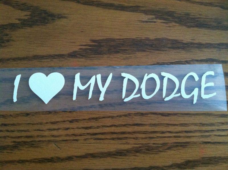 I love my dodge vinyl decal sticker car truck laptop ram charger neon
