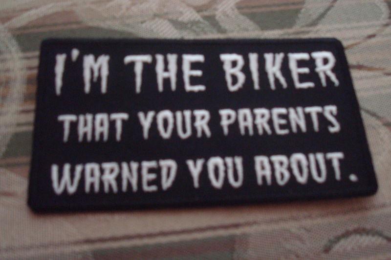 I'm the biker that your parents warned you about  motorcycle vest patch biker 