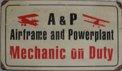 Sign- metal, “a&amp;p mechanic on duty&#034; sig-0107