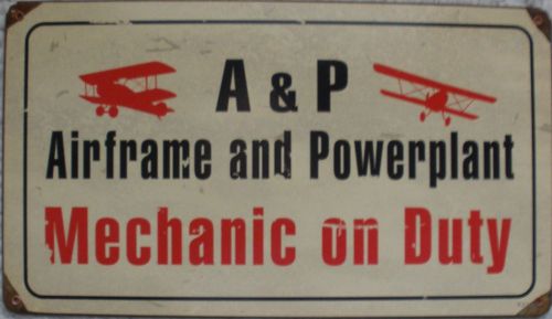 Sign- metal, “a&amp;p mechanic on duty" sig-0107