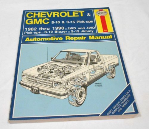 1982-1990 chevrolet &amp; gmc s-10 &amp; s-15 pick-ups auto repair manual haynes # 831,,