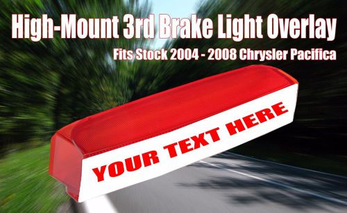2004 - 2008 custom chrysler pacifica 3rd brake light vinyl decal overlay