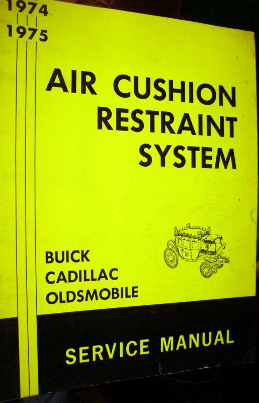 1974 1975 air cushion restraint system buick cadillac oldsmobile service manual