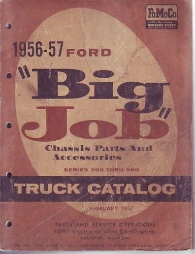 1956 1957 ford 700 800 900 big job truck factory parts book manual catalog