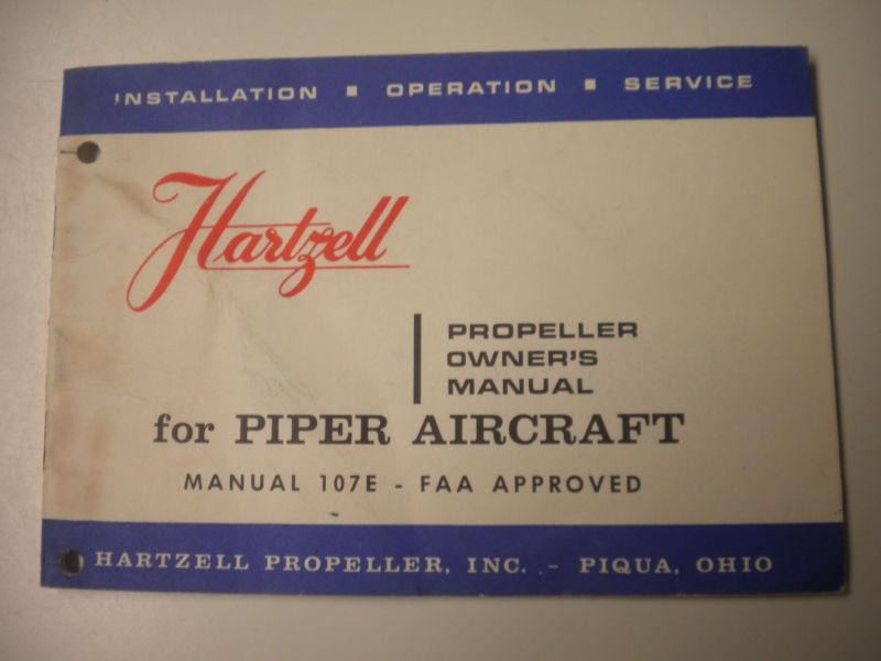 Hartzell propeller owner's manual & log book for piper aircraft, manual 107e