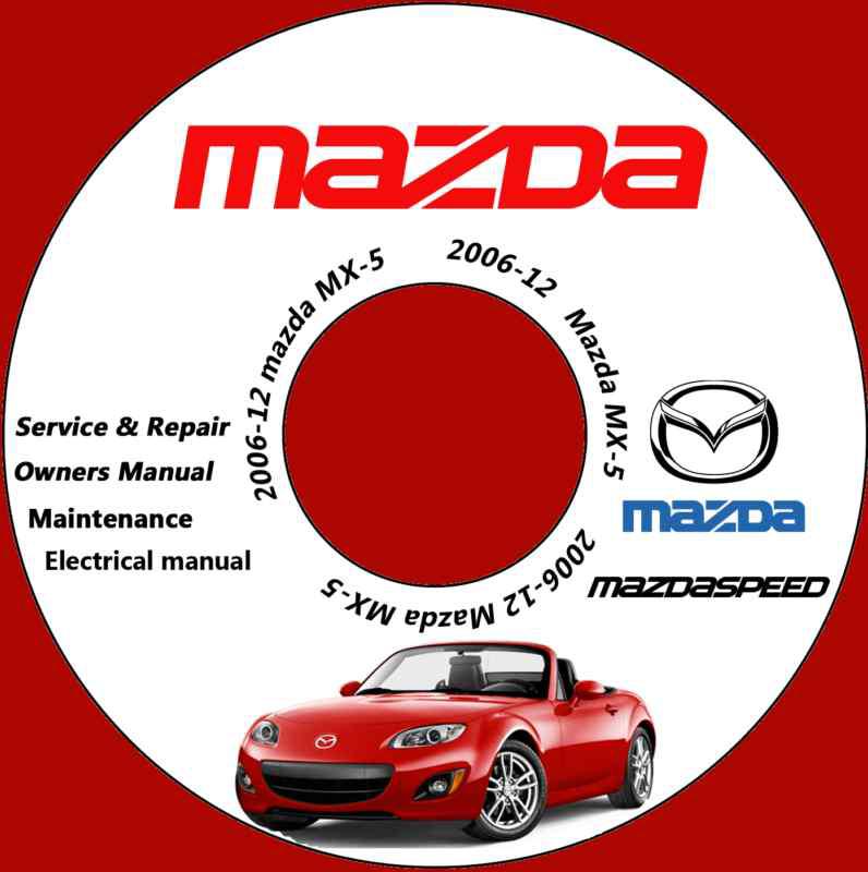 2006-2012 mazda miata mx-5 & mazdaspeed service repair manual 2007 2008 2009 10