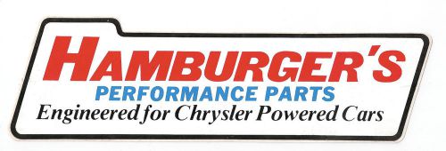 Hamburger&#039;s performance parts for chrysler powered cars vinyl racing sticker new