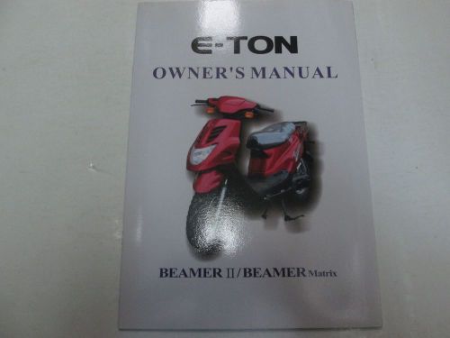 2004 e-ton beamer ii beamer matrix owners manual factory oem book 04 deal***