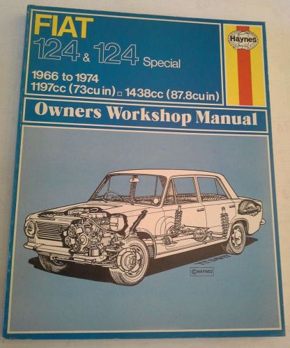 Haynes owners workshop manual fiat 124 &amp; 124 special 1966-1974