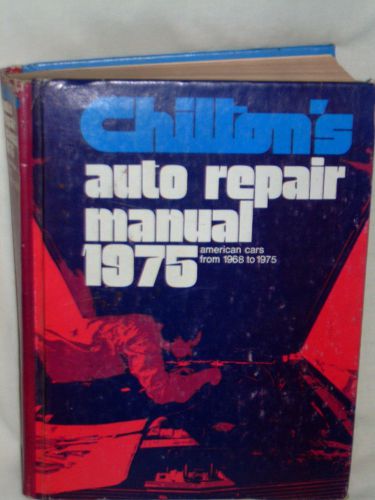 Chilton auto repair manual 1975, american cars 1968 - 1975