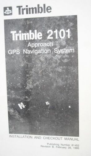 Trimble 2101  approach gps navigation system installation checkout manual nav