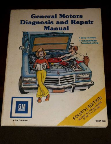 General motors diagnosis &amp; repair manual 4th edition gmdr 0411 includes 70s &amp; 80