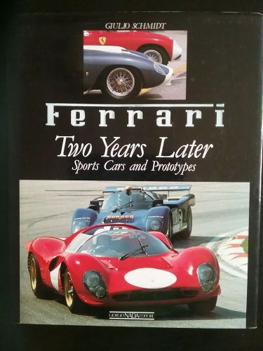 Ferrari two years later - sports cars and prototypes by guilio schmidt