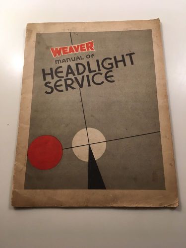 Weaver headlight service manual free fast shipping!
