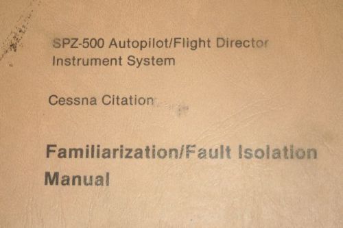 Honeywell/sperry spz-500 autopilot flight director cessna citation fault manual