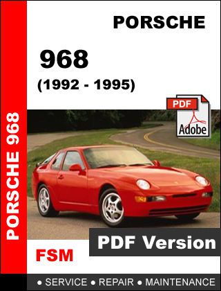 1992 - 1995 porsche 968 service repair workshop maintenance shop fsm manual