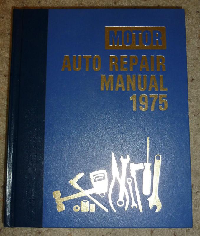 Motor's auto repair manual 1975 shop 1968-75 models service buick chevrolet ford