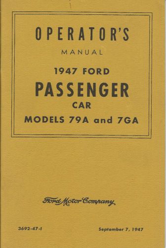 Operator&#039;s manual 1947 ford passenger car (models 79a &amp; 7ga)