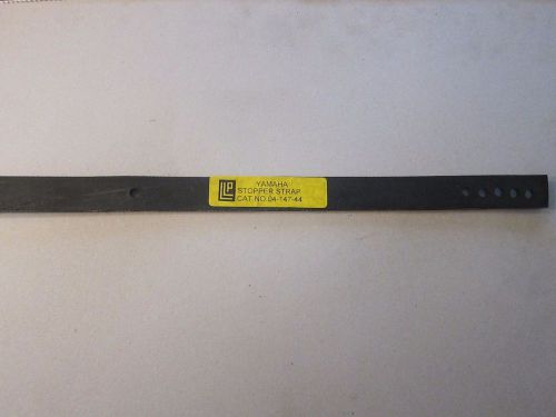 New yamaha stopper rear limit suspension strap 17 5/8"  1" 04-147-44 more listed
