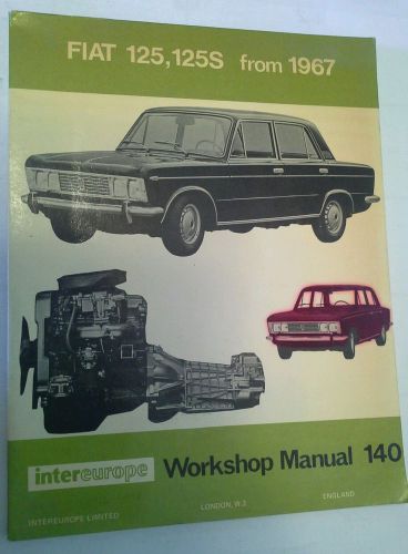Owners workshop manual fiat 125, 125s 1967 intereurope