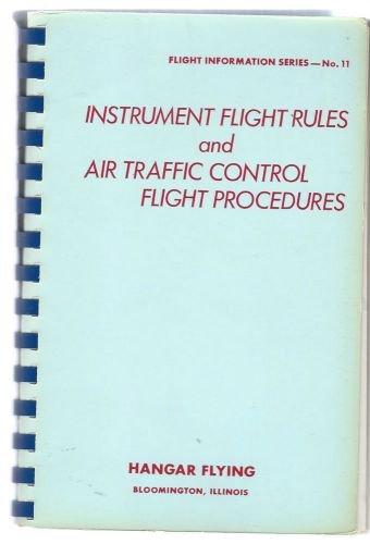 Instrument flight rules and air traffic control flight procedures july 1974