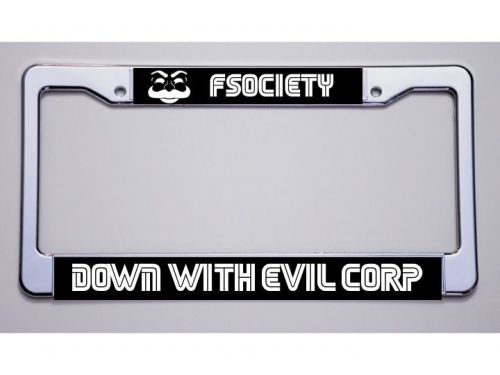 Mr. robot fans! &#034;fsociety/down with evil corp&#034; license plate frame