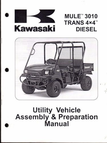 2007 kawasaki atv mule 3010 trans 4x4 diesel assembly &amp; preparation manual (413)