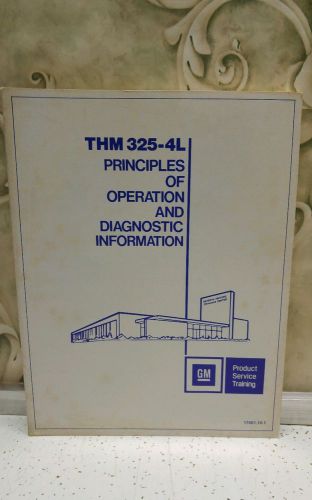 Gm thm 325-4l principles of operation and diagnostic information manual