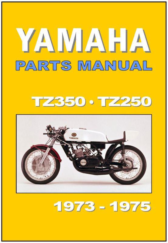 Yamaha parts manual tz350 and tz250 1973 1974 and 1975 spares catalog list