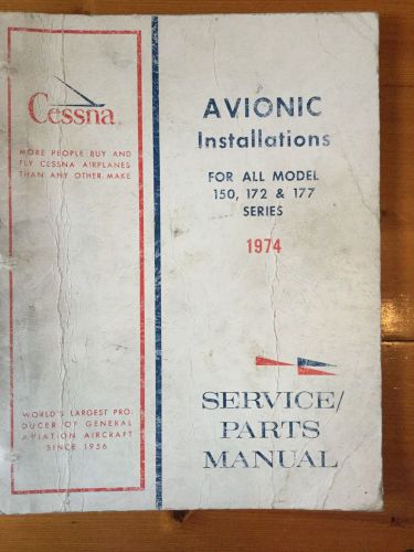 Cessna avionics installations service/parts manual c150 c172 c177 1974