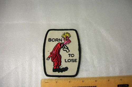 Born to lose auto racer humor 1970s rare embroidered patch