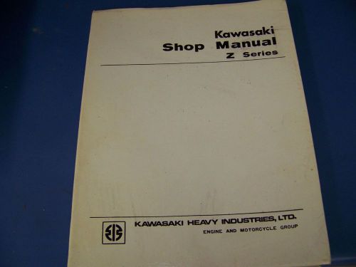 Kawasaki shop manual z series 1973 z1 73 oem service book - not a reprint -