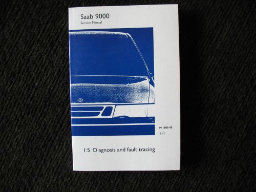 Saab 9000 1985-95 service manual 1:5 diagnosis and fault tracing