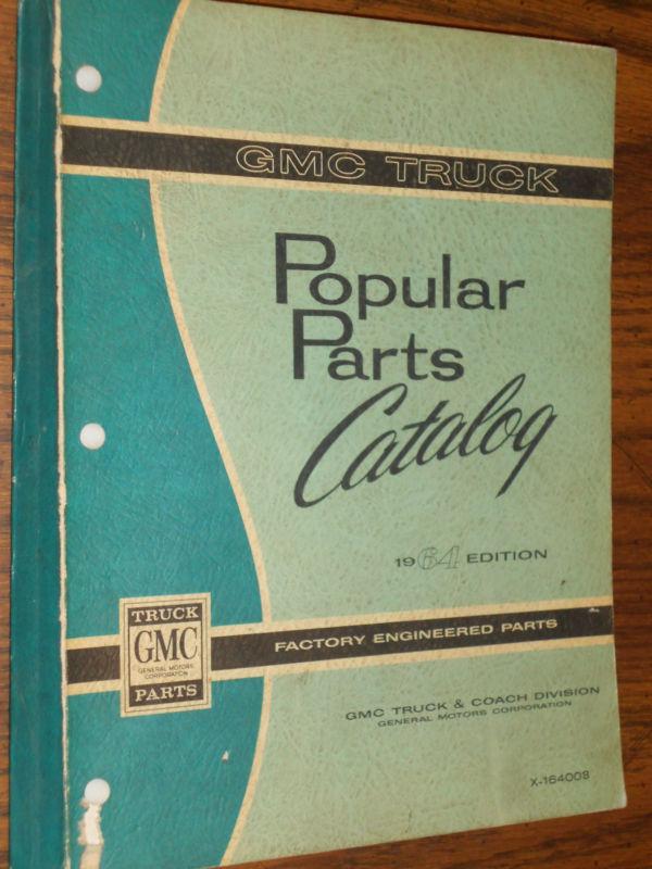 Purchase 1964 GMC TRUCK POPULAR PARTS CATALOG / ORIGINAL PARTS BOOK in