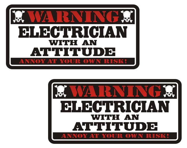 Electrician warning attitude decal set 3"x1.5" lineman hard hat sticker zu1