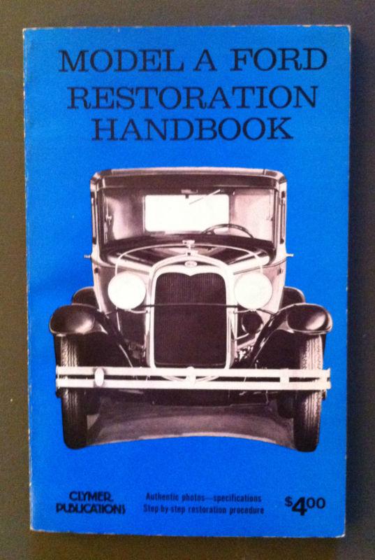 Ford model a (1928 - 1931) restoration handbook by gordon e hopper 