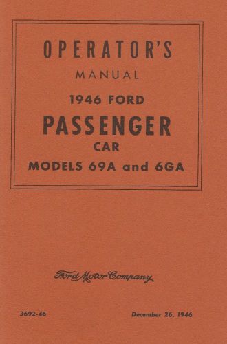 Operator&#039;s manual 1946 ford passenger car (models 69a &amp; 6ga)