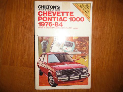 1976-1984 chevette &amp; pontiac 1000 gas &amp; diesel chilton's service repair manual
