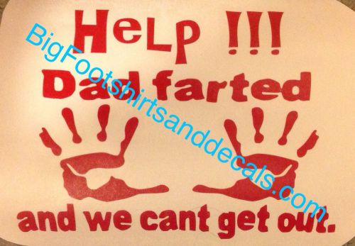 Help emergency toxic fumes trapped dad farted &amp; we cant get out car truck decal