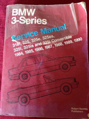 Bmw 3-series service manual e30  1984-1990 by bentley  paperback  0-8376-0325-0