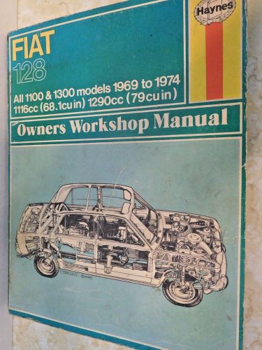 Fiat 128 1969-1974 owners workshop manual haynes 1100 &amp; 1300 models repair 81816